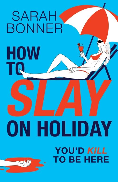 How to Slay on Holiday by Sarah Bonner