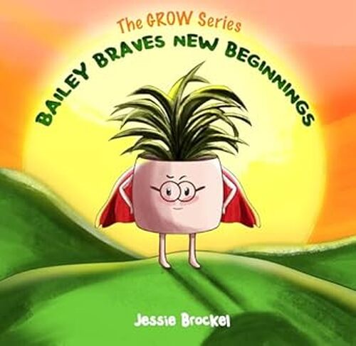 Bailey Braves New Beginnings by Jessie Brockel