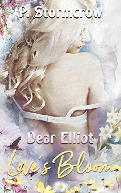 Dear Elliot by P. Stormcrow