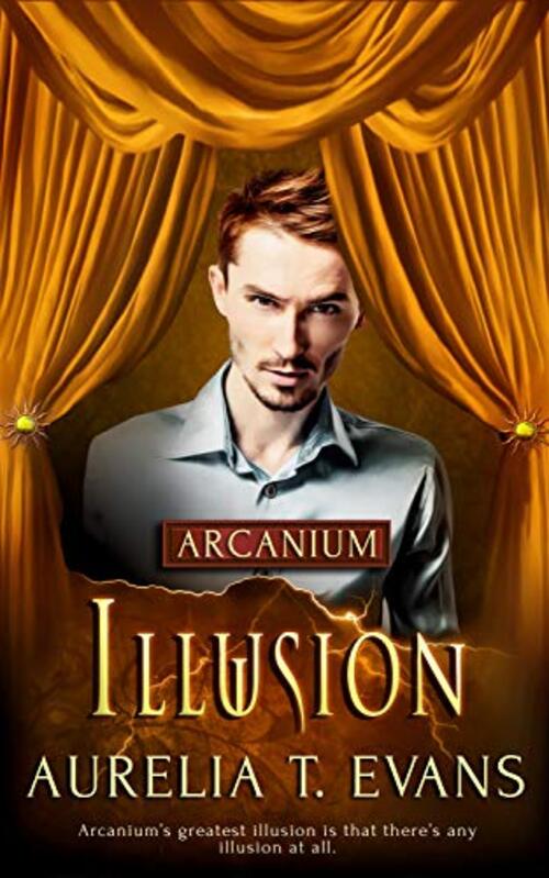 Illusion by Aurelia T. Evans