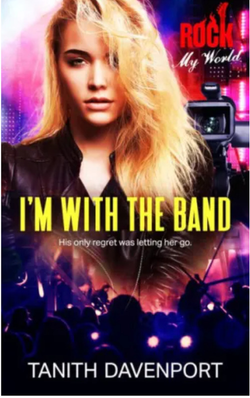 I'm With the Band by Tanith Davenport