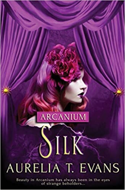 Silk by Aurelia T. Evans