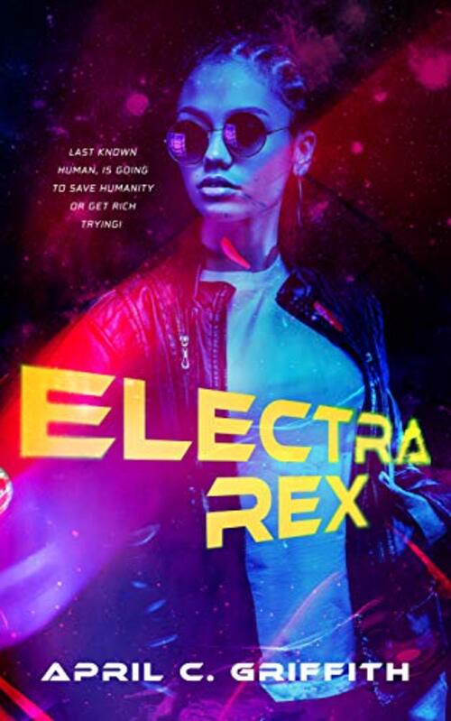 Electra Rex by April Griffith