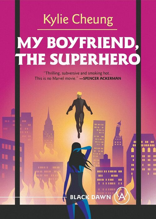 My Boyfriend, the Superhero by Kylie Cheung