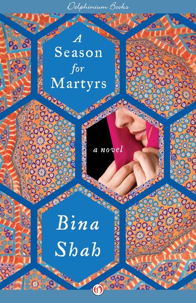 A Season For Martyrs by Bina Shah