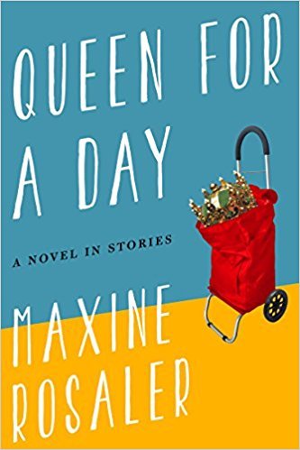 Queen for a Day by Maxine Rosaler