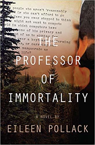 The Professor of Immortality by Eileen Pollack