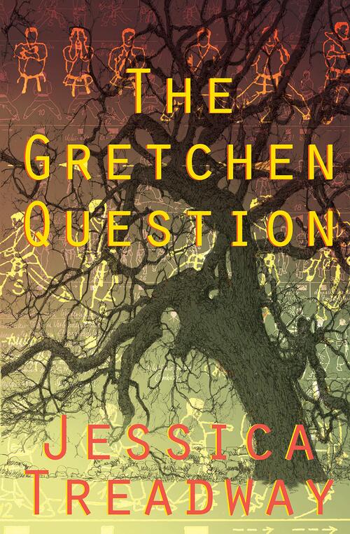 The Gretchen Question by Jessica Treadway