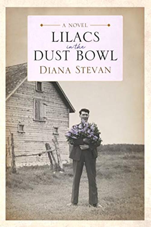LILACS in the DUST BOWL by Diana Stevan