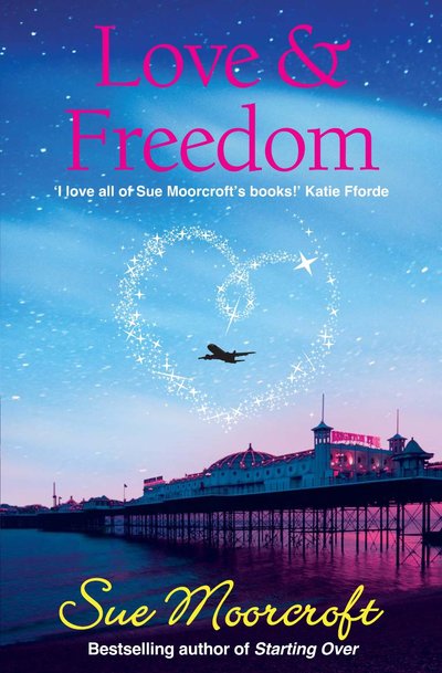 Excerpt of Love & Freedom by Sue Moorcroft