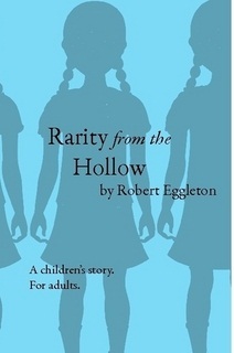 Rarity from the Hollow by Robert Eggleton