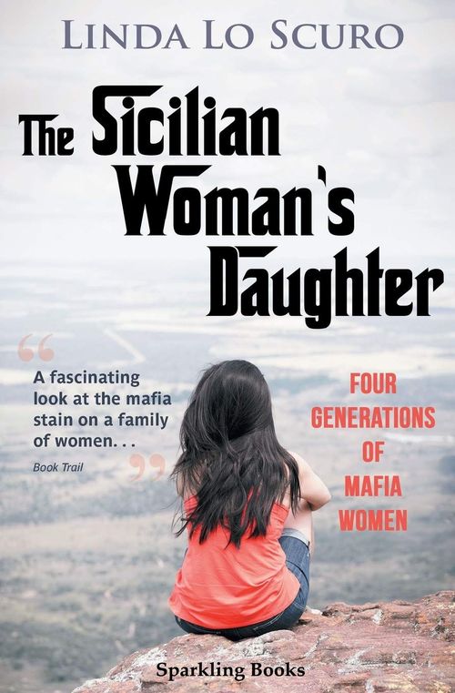 The Sicilian Woman's Daughter by Linda Lo Scuro