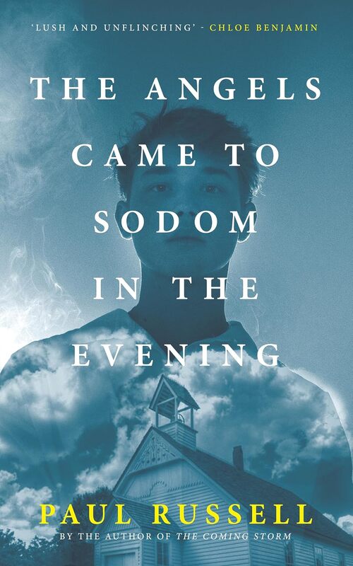 The Angels Came to Sodom in the Evening by Paul Russell