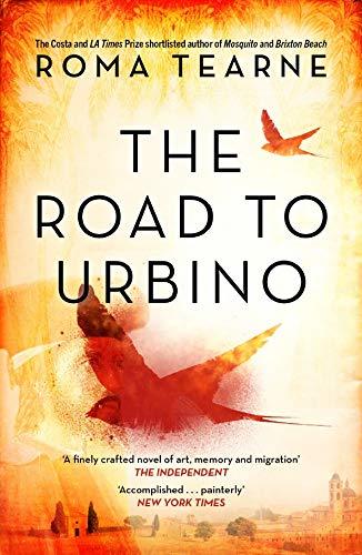 The Road to Urbino by Roma Tearne
