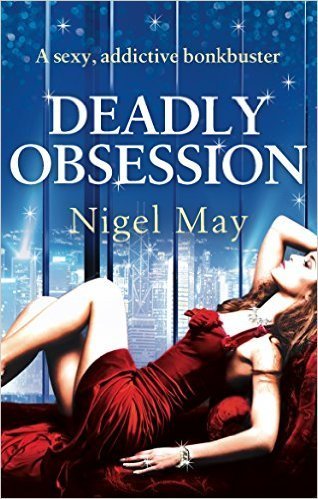 Deadly Obsession by Nigel May