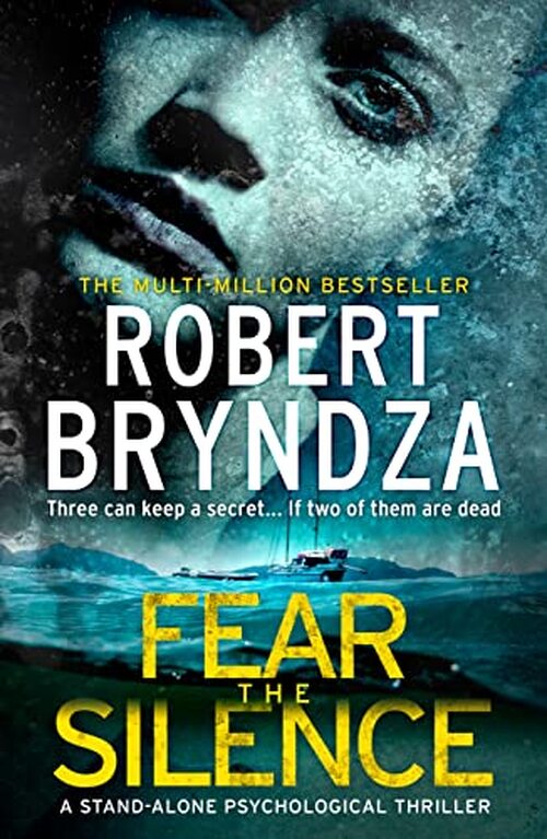 Fear The Silence by Robert Bryndza
