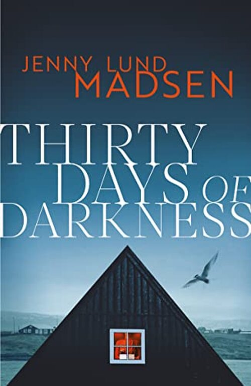 Thirty Days of Darkness by Jenny Lund Madsen