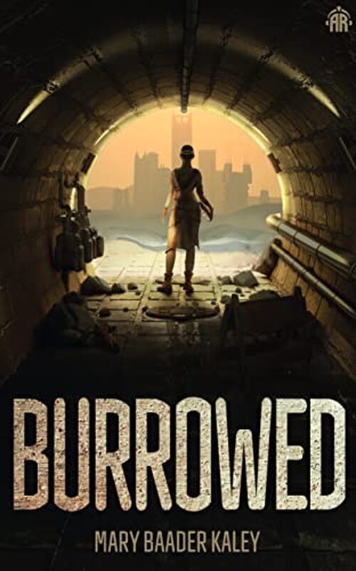 Burrowed by Mary Baader Kaley