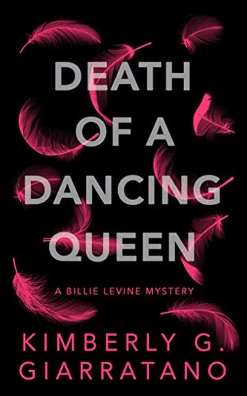 Death of A Dancing Queen by Kimberly G. Giarratano