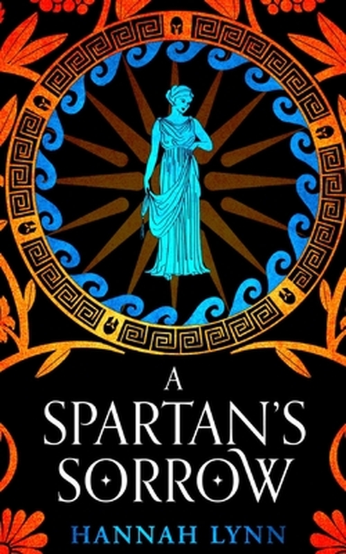 A Spartan’s Sorrow by Hannah  M. Lynn