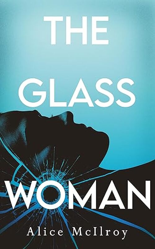 The Glass Woman by Alice McIlroy