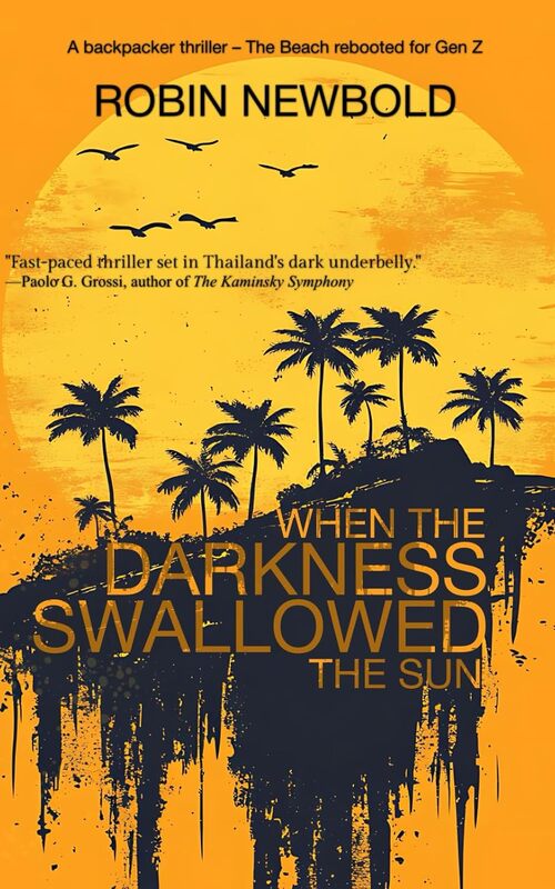When the Darkness Swallowed the Sun by Robin Newbold