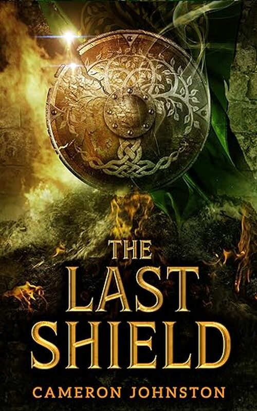 The Last Shield by Cameron Johnston