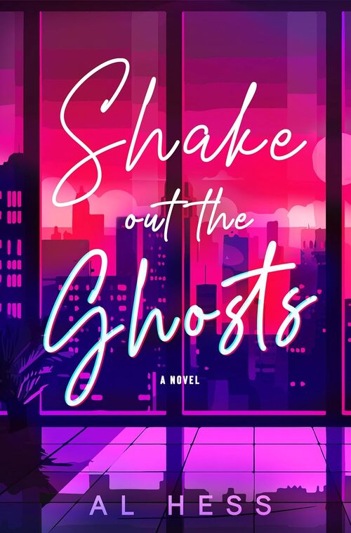 Shake Out the Ghosts by Al Hess