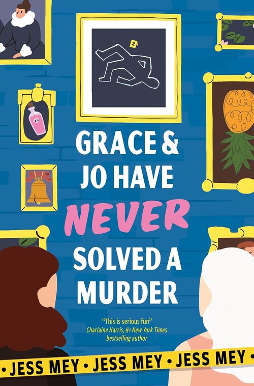 Grace & Jo Have Never Solved A Murder
