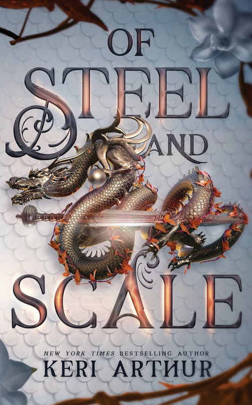 Of Steel and Scale by Keri Arthur