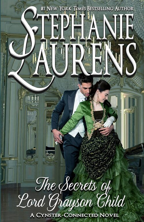 The Secrets of Lord Grayson Child by Stephanie Laurens