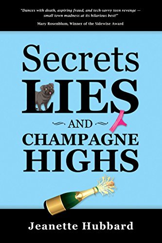 Secrets, Lies and Champagne Highs by Jeanette Hubbard