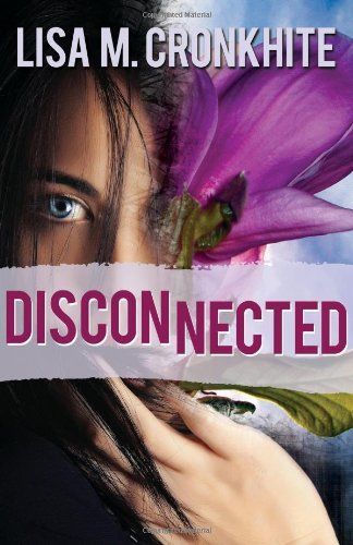 Disconnected by Lisa M. Cronkhite