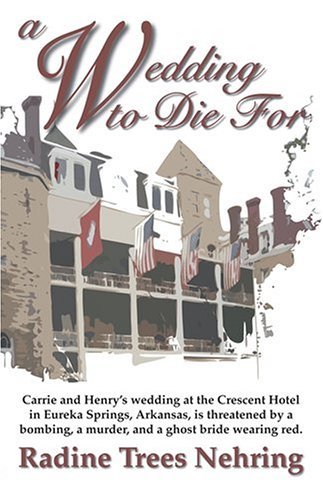 A Wedding to Die For by Radine Trees Nehring