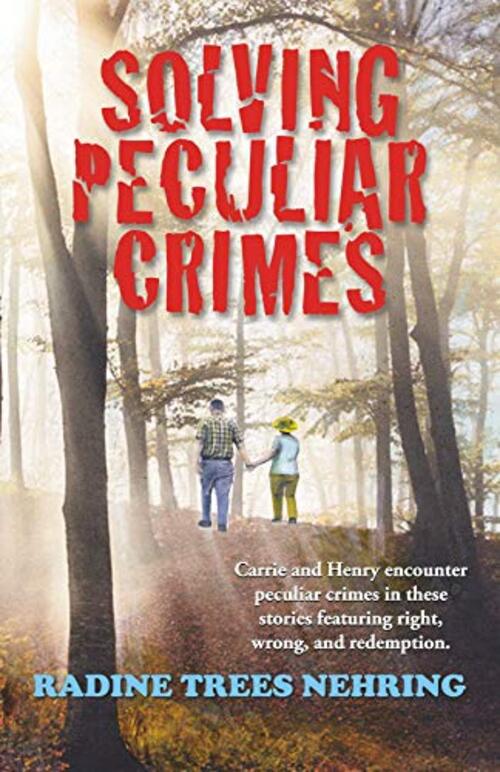 Solving Peculiar Crimes by Radine Trees Nehring