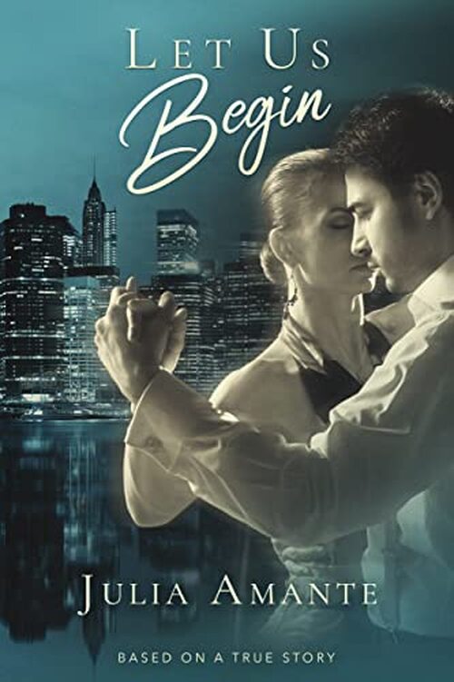 Let Us Begin by Julia Amante