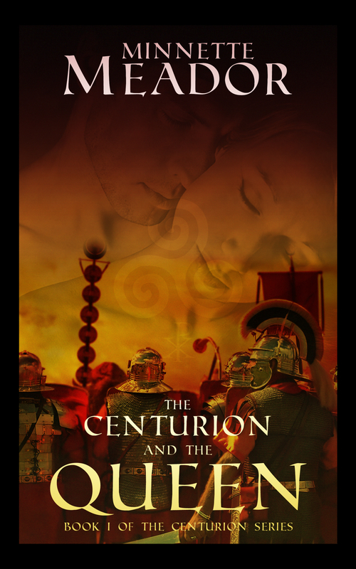The Centurion And The Queen by Minnette Meador