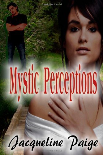 Mystic Perceptions by Jacqueline Paige