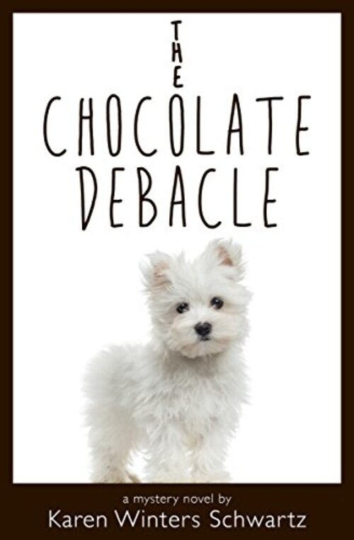 The Chocolate Debacle by Karen Winters Schwartz