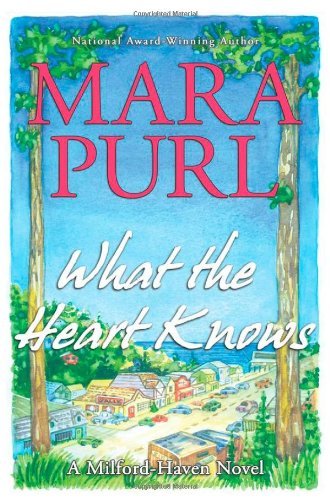 What The Heart Knows by Mara Purl