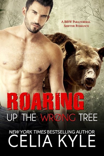Roaring Up the Wrong Tree by Celia Kyle
