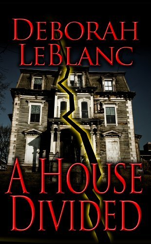 A House Divided by Deborah LeBlanc