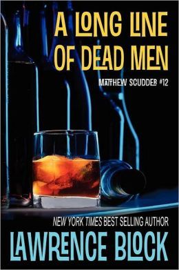 A Long Line Of Dead Men by Lawrence Block
