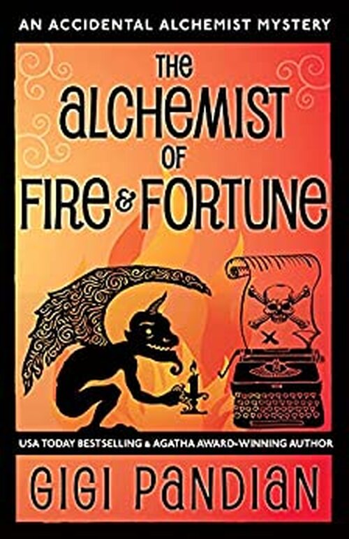 The Alchemist of Fire and Fortune by Gigi Pandian