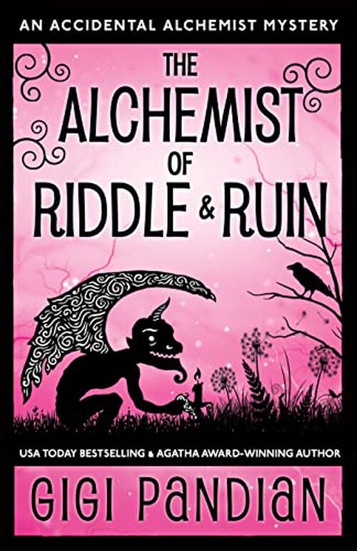 The Alchemist of Riddle and Ruin by Gigi Pandian
