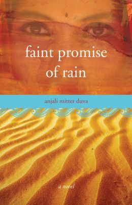 Faint Promise of Rain by Anjali Mitter Duva