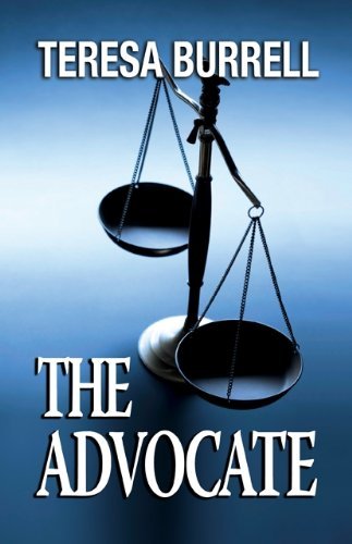 The Advocate by Teresa Burrell