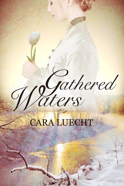 Gathered Waters by Cara Luecht
