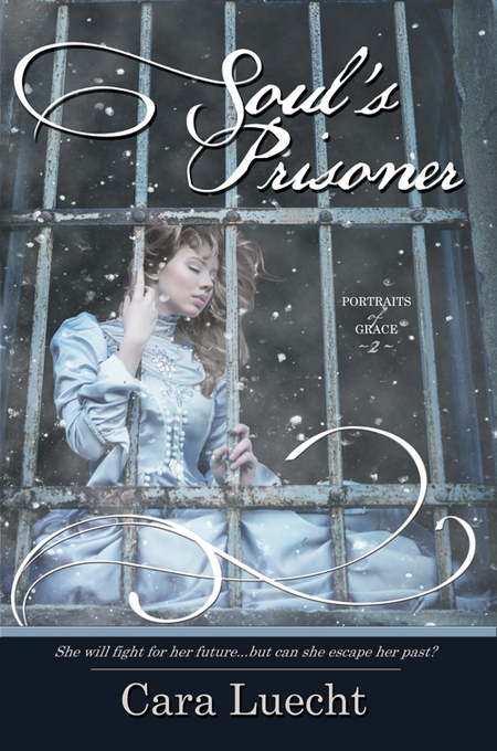 Soul's Prisoner by Cara Luecht