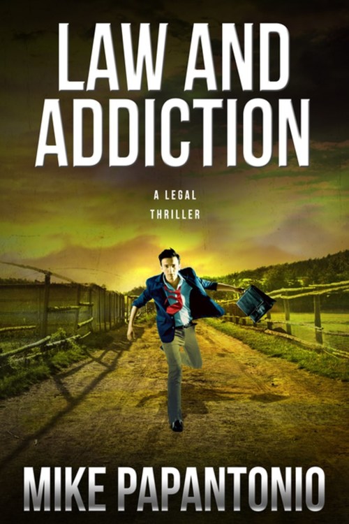 Law and Addiction by Mike Papantonio